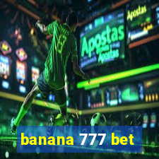 banana 777 bet